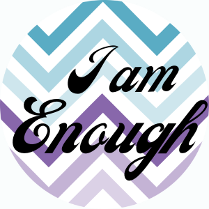 I Am Enough