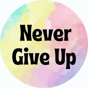 Never Give Up