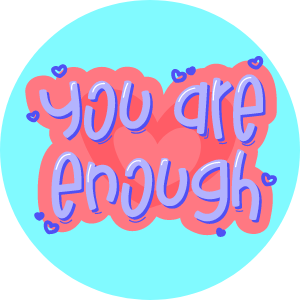 You Are Enough